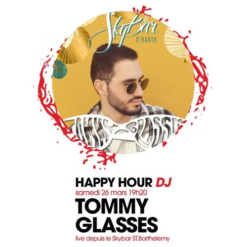 HAPPY HOUR DJ : TOMMY GLASSES