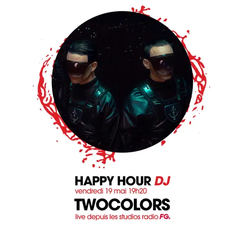 HAPPY HOUR DJ : TWOCOLORS