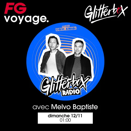 FG VOYAGE À GLITTERBOX AVEC MELVO BAPTISTE