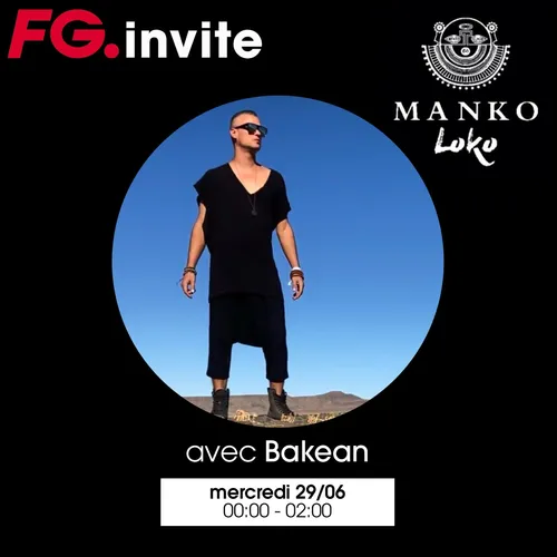 FG INVITE : LE MANKO LOKO AVEC BAKEAN