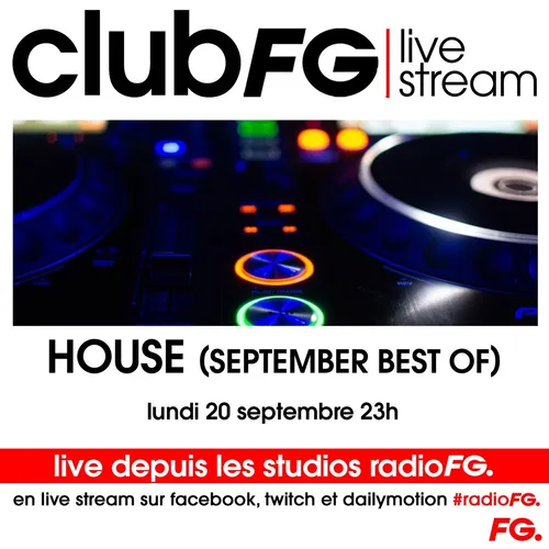 CLUB FG LIVE STREAM : BEST OF HOUSE SEPTEMBER