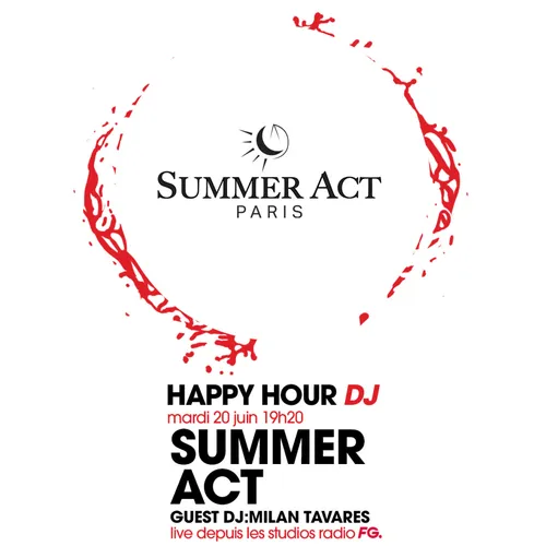 HAPPY HOUR DJ : SUMMER ACT AVEC MILAN TAVARES