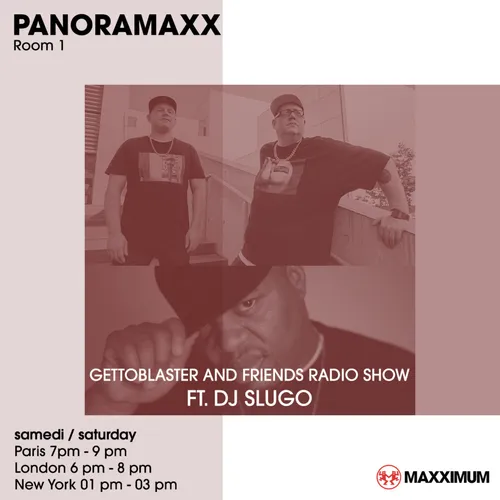 PANORAMAXX : GETTOBLASTER & DJ SLUGO