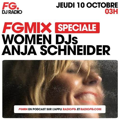 FG MIX SPÉCIAL WOMEN DJ : ANJA SCHNEIDER