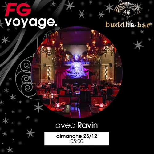 FG VOYAGE : BUDDHA BAR AVEC RAVIN