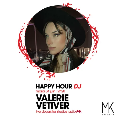 HAPPY HOUR DJ : VALÉRIE VETIVER