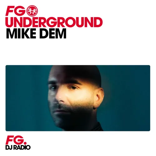 FG UNDERGROUND : MIKE DEM