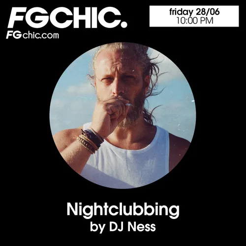 FG CHIC MIX NIGHTCLUBBING BY DJ NESS