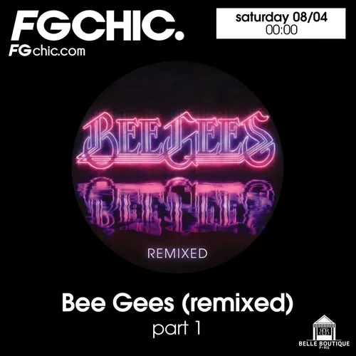 FG CHIC MIX BEE GEES REMIXED