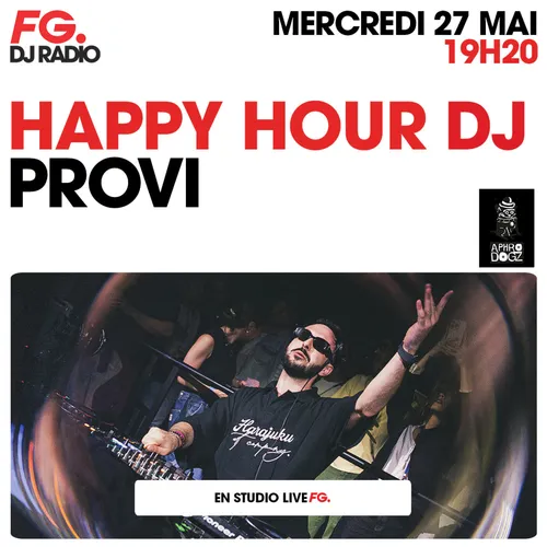 HAPPY HOUR DJ : PROVI