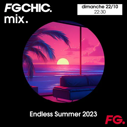 FG CHIC MIX ENDLESS SUMMER 2023