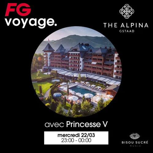 FG VOYAGE A L'ALPINA AVEC PRINCESSE V