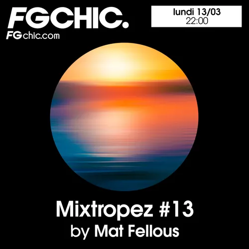 FG CHIC MIXTROPEZ 13 BY MAT FELLOUS