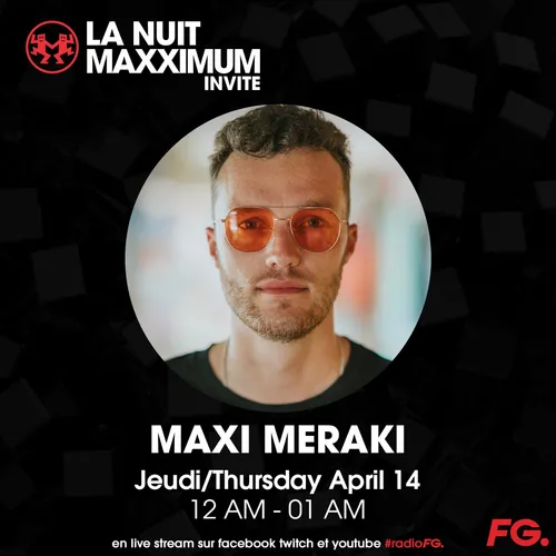 LA NUIT MAXXIMUM SUR FG : MAXI MERAKI
