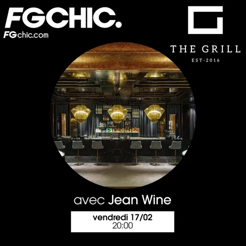 FG CHIC INVITE : THE GRILL RESTAURANT AVEC JEAN WINE
