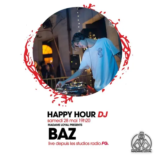 HAPPY HOUR DJ : BAZ