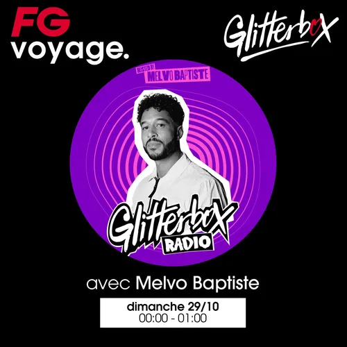 FG VOYAGE AUX SOIRÉES GLITTERBOX AVEC MELVO BAPTISTE