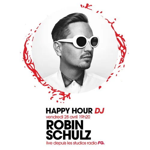 HAPPY HOUR DJ : ROBIN SCHULZ