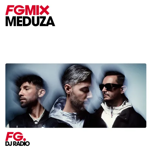 FG MIX : MEDUZA