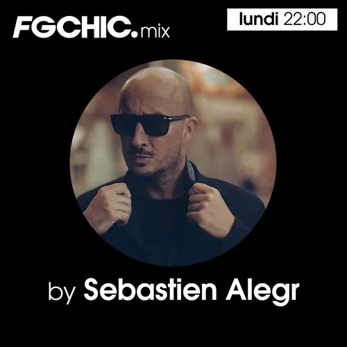 FG CHIC MIX BY SEBASTIEN ALEGR