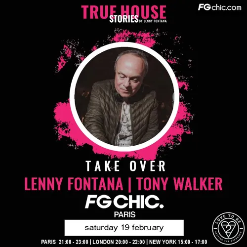 TRUE HOUSE STORIES BY LENNY FONTANA DU 19 FEVRIER 2022