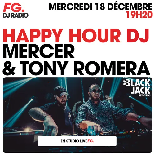HAPPY HOUR DJ : MERCER & TONY ROMERA