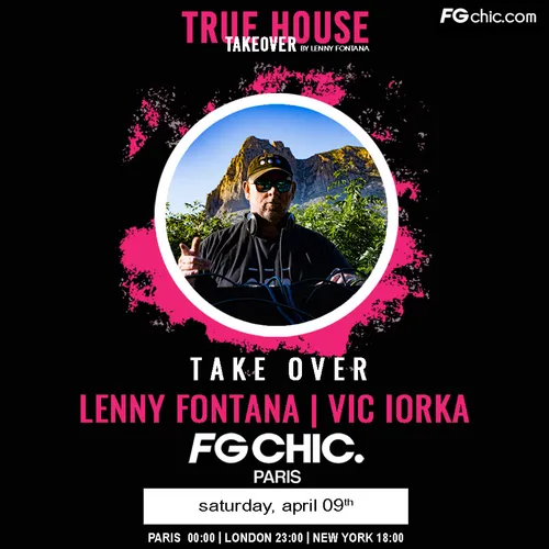 TRUE HOUSE TAKEOVER BY LENNY FONTANA AVEC VIC IORKA