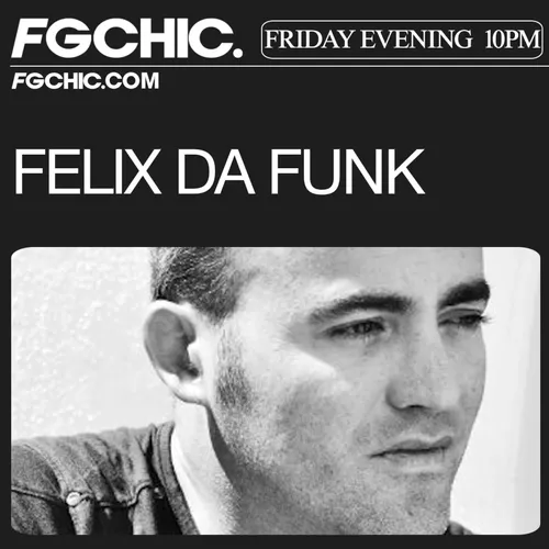 FG CHIC MIX BY FELIX DA FUNK