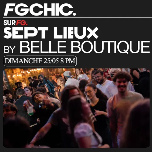 FG CHIC INVITE : SEPT LIEUX AVEC BELLE BOUTIQUE