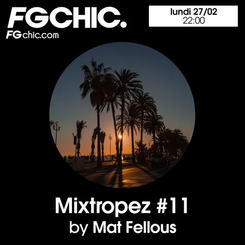 FG CHIC MIXTROPEZ 11 BY MAT FELLOUS