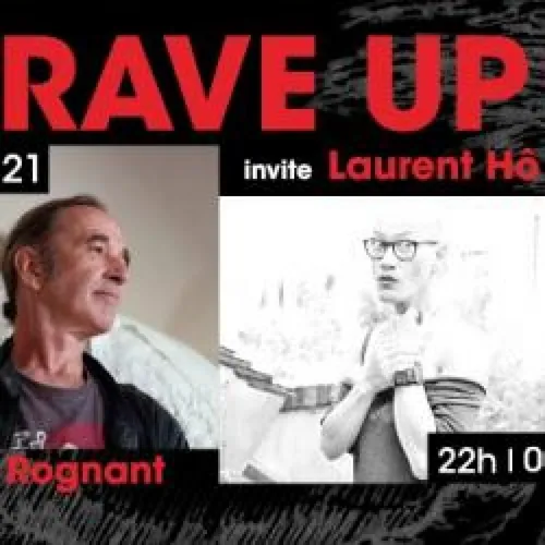RAVE UP : LAURENT HO
