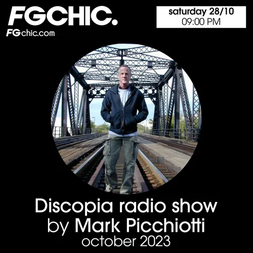 FG CHIC MIX DISCOPIA BY MARK PICCHIOTTI OCTOBER 2023