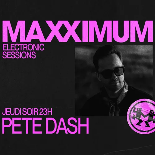 MAXXIMUM DJ'S : PETE DASH