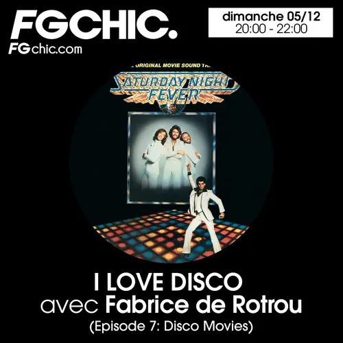 I LOVE DISCO AVEC FABRICE DE ROTROU EPISODE 7 : DISCO MOVIES