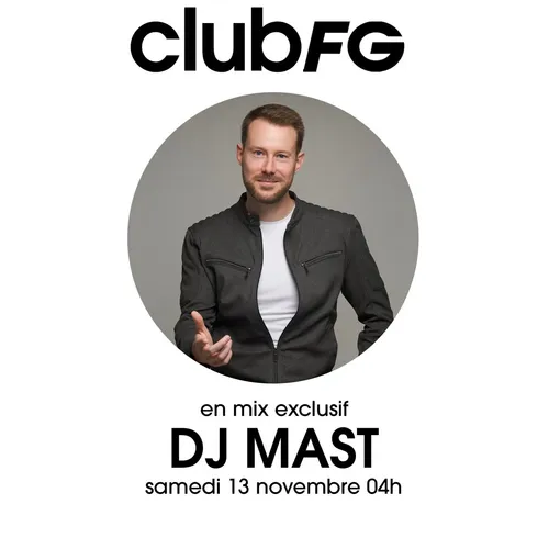 CLUB FG : DJ MAST