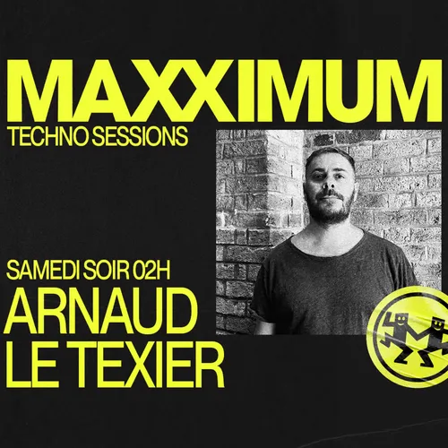 MAXXIMUM DJ'S : ARNAUD LE TEXIER