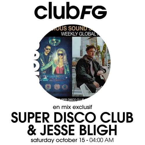 CLUB FG : SUPER DISCO CLUB & JESSE BLIGH