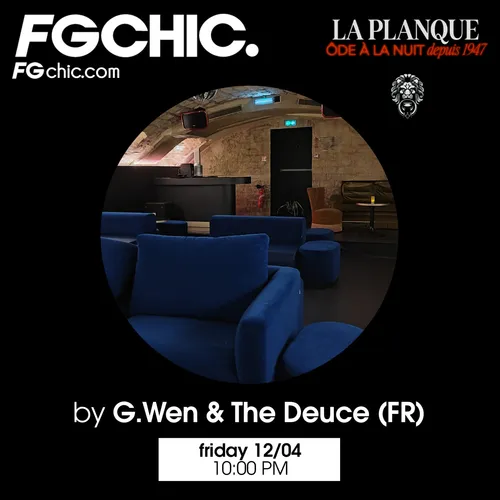 FG CHIC INVITE : LA PLANQUE BY G.WEN & THE DEUCE