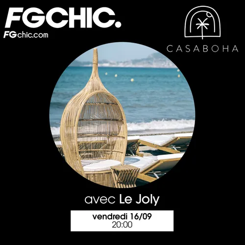 FG CHIC INVITE : CASABOHA AVEC LE JOLY