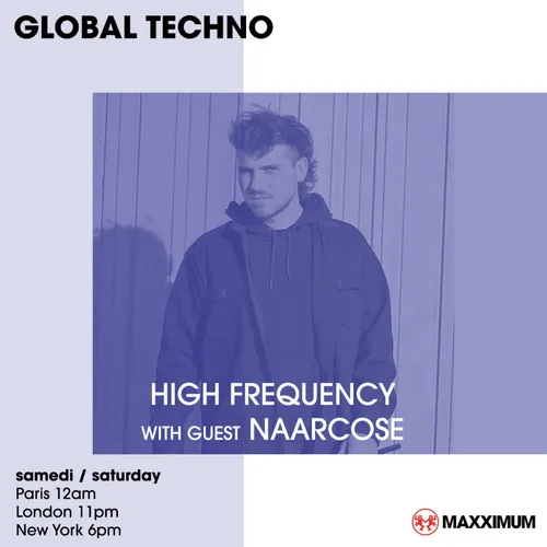 GLOBAL TECHNO : HIGH FREQUENCY INVITE NAARCOSE