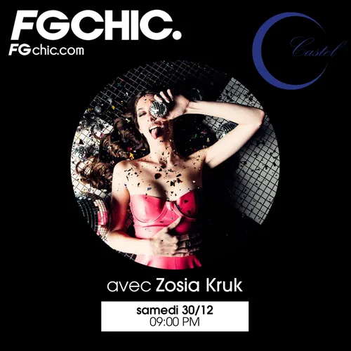 FG CHIC INVITE : CASTEL AVEC ZOSIA KRUK