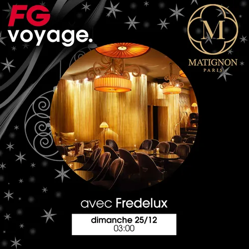 FG VOYAGE : MATIGNON AVEC FREDELUX