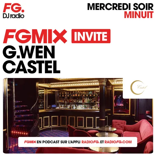 FG MIX INVITE : CASTEL PARIS AVEC G.WEN