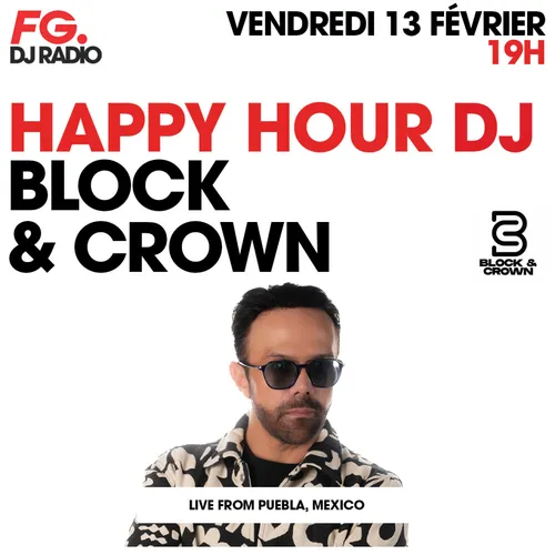 HAPPY HOUR DJ : BLOCK & CROWN