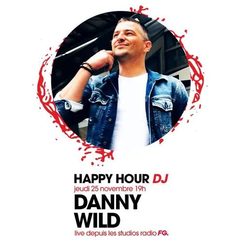 HAPPY HOUR DJ : DANNY WILD