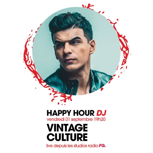 HAPPY HOUR DJ : VINTAGE CULTURE