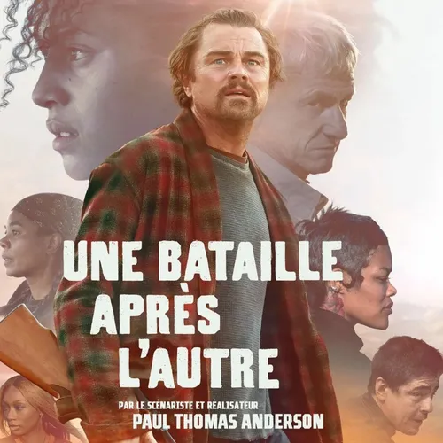 « UNE BATAILLE APRÈS L’AUTRE », LE NOUVEAU FILM AVEC LEONARDO...