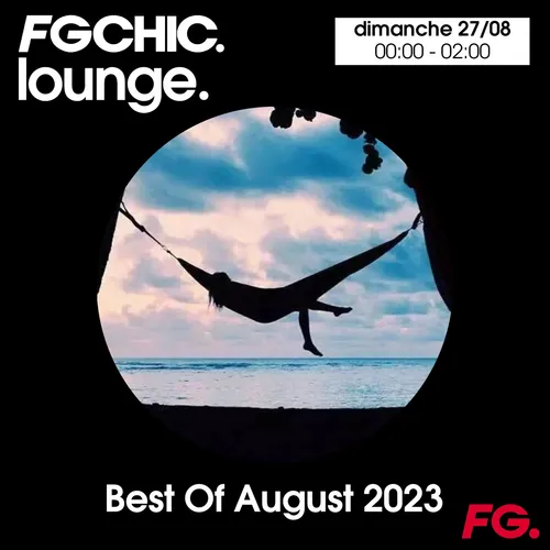FG CHIC MIX LOUNGE BEST OF AUGUST 2023