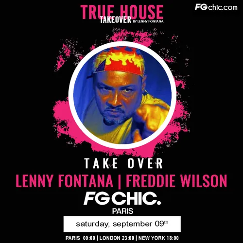 TRUE HOUSE TAKEOVER BY LENNY FONTANA AVEC FREDDIE WILSON
