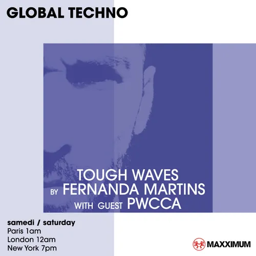 GLOBAL TECHNO : TOUGH THE WAVES BY FERNANDA MARTINS GUEST PWCCA
